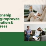 How Relationship Counselling Improves Communication & Reduces Stress